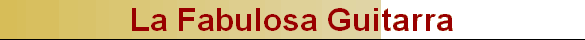 La Fabulosa Guitarra