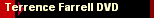 Terrence Farrell DVD