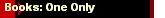 Books: One Only