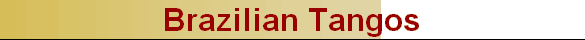 Brazilian Tangos