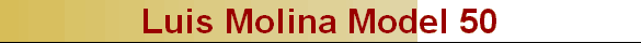 Luis Molina Model 50