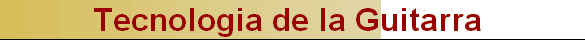Tecnologia de la Guitarra 